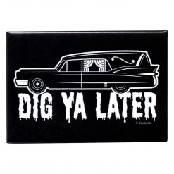 Shop Sourpuss SOURPUSS DIG YA LATER HEARSE MAGNET