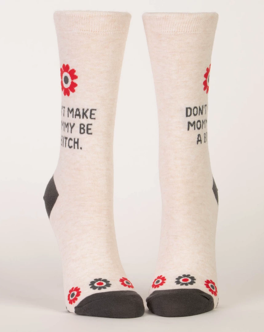 Blue Q What's New DON'T MAKE MOMMY BE A B*TCH CREW SOCKS 4 Blue Q What's New DON'T MAKE MOMMY BE A B*TCH CREW SOCKS
