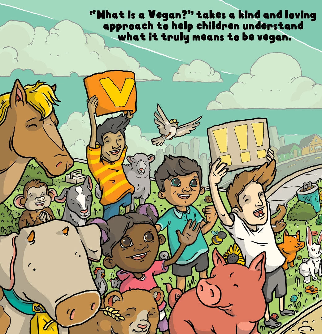 None WHAT IS A VEGAN KIDS BOOK 4 None WHAT IS A VEGAN KIDS BOOK