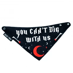 ROGUE + WOLF YOU CAN'T DIG WITH US PET BANDANA